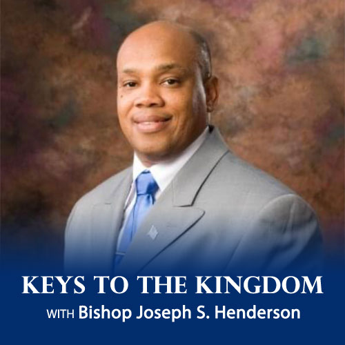 Keys to The Kingdom is a podcast by Bishop Joseph S. Henderson